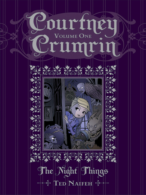 Title details for Courtney Crumrin (2012), Volume 1 by Ted Naifeh - Available